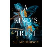 A King's Trust: 1 (Heart-Mage Trilogy)