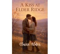 A Kiss at Elder Ridge