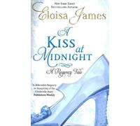 A Kiss at Midnight, A Regency Tale by Eloisa James, Romantic Fiction Book
