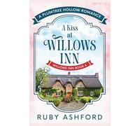 A Kiss at Willows Inn (Plumtree Hollow Romance)