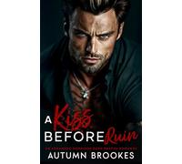 A Kiss Before Ruin: An Arranged Marriage Dark Bratva Romance