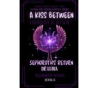 A Kiss Between Midnight & Dawn: Sephoroth's Return (T.B.M.D)