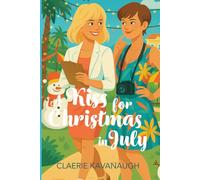 A Kiss For Christmas in July: A One Night to Forever Sapphic Christmas Romance (You've Got a Match)