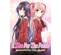 A Kiss for the Petals - Remembering How We Met Steam Key GLOBAL