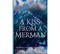 A Kiss From a Merman (Kiss From a Monster Series)