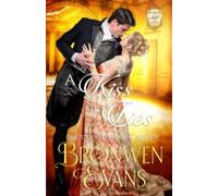 A Kiss Of Lies: A Second Chance Regency Romance: 1 (The Disgraced Lords)