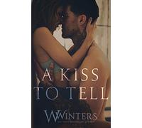 A Kiss to Tell (Merciless World)