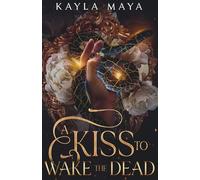 A Kiss to Wake the Dead (Damnation and Devotion)