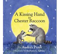 A Kissing Hand for Chester Raccoon