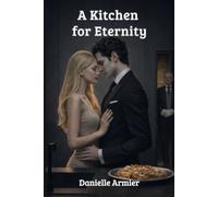 A Kitchen for Eternity: 1 (Valerius Trilogy)