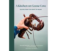A Kitchen on Goose Cove : Recipes from the Heart of Maine