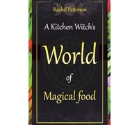 A Kitchen Witch's World of Magical Food