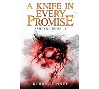 A Knife in Every Promise: 2 (Ashfyre Quintet)