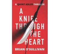 A Knife Through The Heart: 6 (Quint Thrillers)