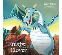 A Knight Named Clover: 1 (Princess Clover)