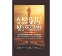 A Knight of the Seven Kingdoms (2026) Series Review: The Hedge Knight’s Journey: Analyzing the Cast, Plot, Deep Lore, and Future Impact of HBO's Fantasy Prequel