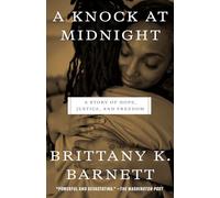 A Knock at Midnight: A Story of Hope, Justice, and Freedom
