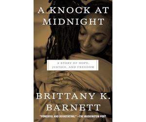 A Knock at Midnight: A Story of Hope, Justice, and Freedom