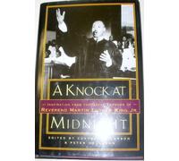 A Knock at Midnight: Inspiration from the Great Sermons of Reverend Martin Luther King, Jr