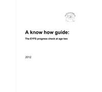 A know how guide, the EYFS progress check at age two