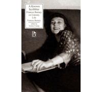A Known Scribbler : Frances Burney on Literary Life