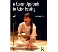 A Korean Approach to Actor Training – Routledge