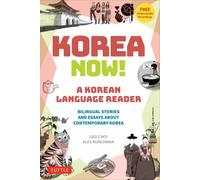 A Korean Language Reader : Bilingual Stories and Essays about Contemporary Korea (In Korean and English with Free Online Audio)