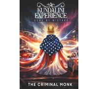 A KUNDALINI EXPERIENCE: GURU BY MISTAKE