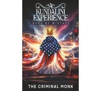 A KUNDALINI EXPERIENCE: GURU BY MISTAKE