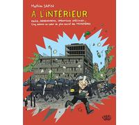 À l intérieur: Police, gendarmerie, opérations spéciales Cinq saisons au cur du plus secret des ministères