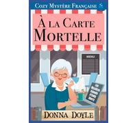 À la Carte Mortelle: Cozy Mystère Française (Les Mystères Enjoués d'Emily Cherry)