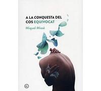 A la conquesta del cos equivocat - NEW Miquel Misse 2022