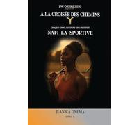 A la Croisée des Chemins: Nafi la Sportive