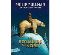 A la croisee des mondes 1/Les royaumes du Nord