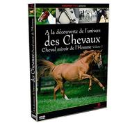 A LA DECOUVERTE DES CHEVAUX-Cheval miroir de l''homme v.2
