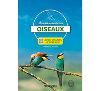 A la découverte des oiseaux - Avec chants d'oiseaux: Avec chants d'oiseaux