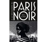 À la découverte du Paris noir - Balade au coeur de l'histoire noire de la Ville lumière