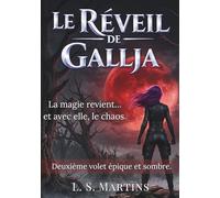 À la découverte d'un nouveau monde (Le réveil de Gallja, t. 2): Dark fantasy épique - magie ancienne, royaumes en guerre et destin oublié