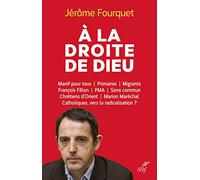 À la droite de Dieu: Le réveil identitaire des catholiques