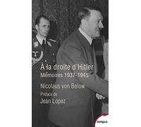 A la droite d'Hitler - Mémoires, 1937-1945