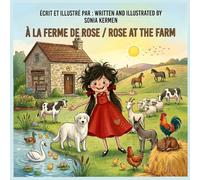 À LA FERME DE ROSE / ROSE AT THE FARM