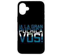 A La Gran Puchica Vos El Salvador Chapin Salvi Pupusas Guate Case for iPhone 16 Plus