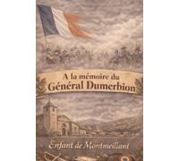 À la mémoire du Général Dumerbion - Enfant de Montmeillant