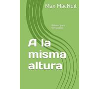 A la misma altura: Relatos para leer juntos