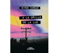 a la Orilla de la Luz / At the Edge of the Light