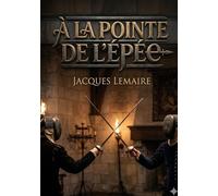À la pointe de l'épée: Une aventure de cape et d'épée au XVIe siècle, où l'honneur et l'amour se heurtent aux conflits religieux.