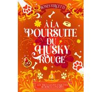 À la poursuite du husky rouge (Les truculentes enquêtes de Rowena Palmito)