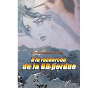 A LA RECHERCHE DE LA BD PERDUE [DVD]