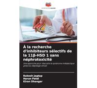 À la recherche d'inhibiteurs sélectifs de la 11β-HSD 1 sans néphrotoxicité: Une approche pour résoudre le syndrome métabolique grâce au dépistage virtuel