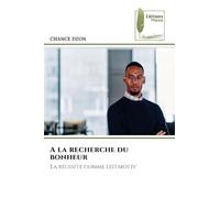 A la recherche du bonheur: La réussite comme leitmotiv